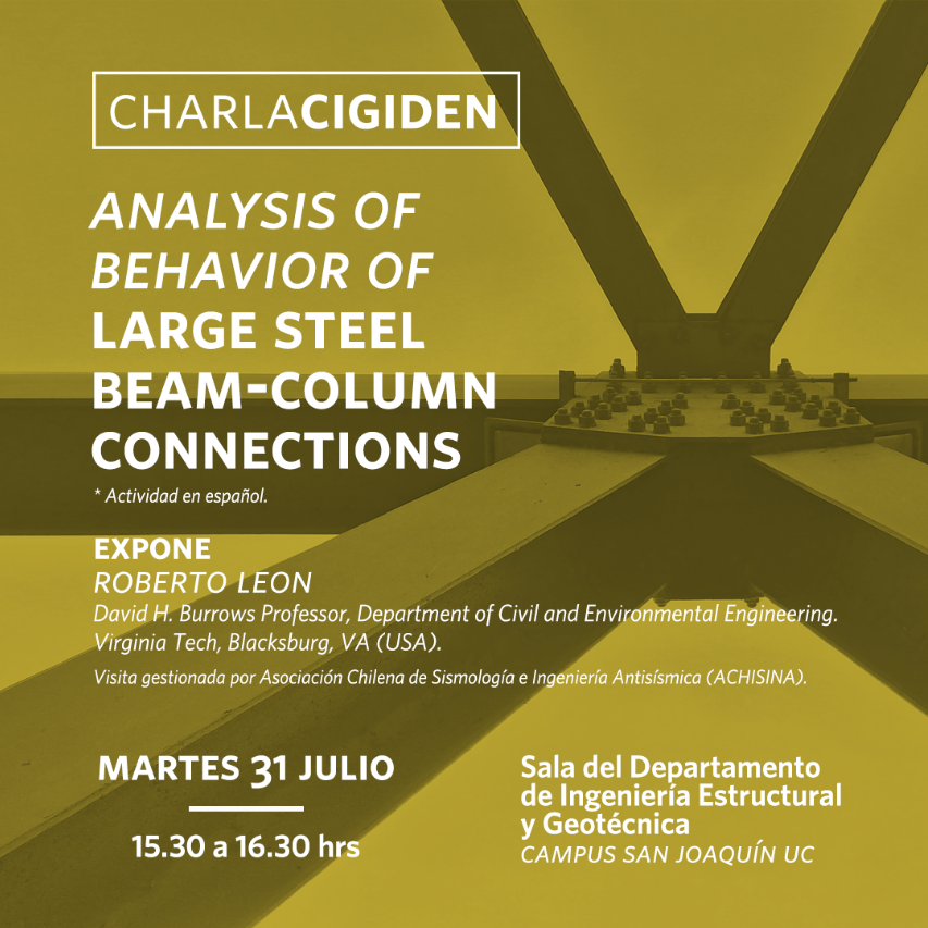 Charla: «Analysis of Behavior of Large Steel Beam-Column Connections»