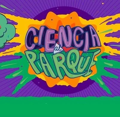 Ciencia al Parque 2018: Semana Nacional de la Ciencia y Tecnología