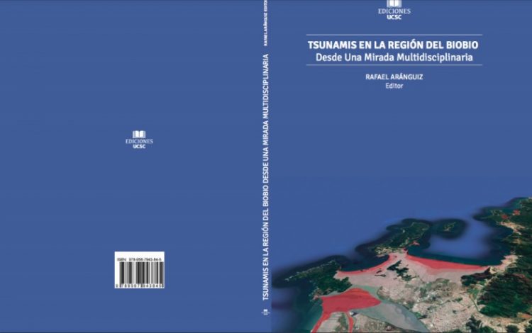 Libro explica el comportamiento del tsunami del 27 de febrero de 2010 que destruyó zonas costeras del Maule y Biobío
