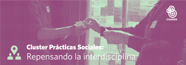 Primer taller interclaster de Prácticas Sociales: Repensando la interdisciplina