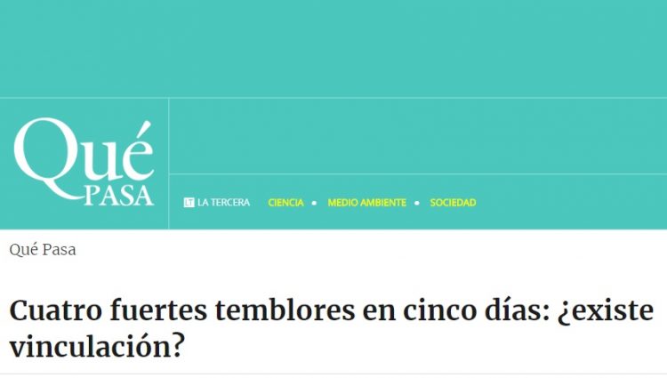 Qué Pasa: Cuatro fuertes temblores en cinco días: ¿existe vinculación?