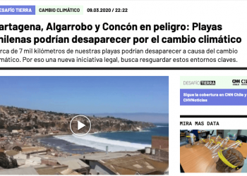 CNN – Cartagena, Algarrobo y Concón en peligro: Playas chilenas podrían desaparecer por el cambio climático