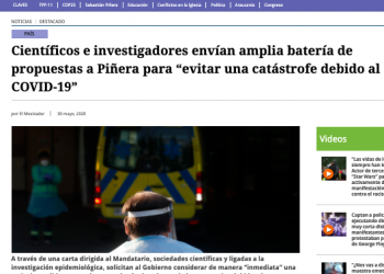 El Mostrador: Científicos e investigadores envían amplia batería de propuestas a Piñera para “evitar una catástrofe debido al COVID-19”