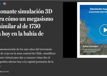 La Tercera.com: La impresionante simulación 3D que muestra cómo un megasismo y tsunami similar al de 1730 impactaría hoy en la bahía de Valparaíso