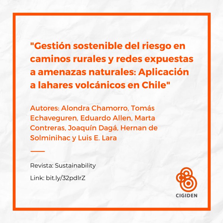 Proponen considerar la vulnerabilidad social en el enfoque de gestión del riesgo de caminos rurales expuestos a amenazas volcánicas