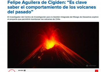 Radio ADN – Felipe Aguilera de Cigiden: “Es clave saber el comportamiento de los volcanes del pasado”