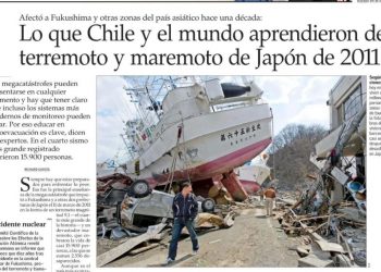 El Mercurio: Lo que Chile y el mundo aprendieron del terremoto y maremoto de Japón de 2011.