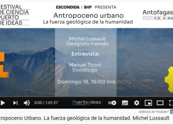 Puerto Ideas: Antropoceno Urbano. La fuerza geológica de la humanidad.
