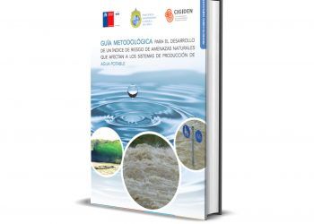 Guía metodológica permite elaborar índice de riesgo de amenazas naturales en los sistemas de producción de agua potable