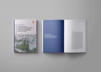 Documento propone criterios y lineamientos de planificación urbana y territorial en la Gestión del Riesgo de Desastre