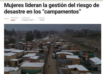 Atacama Noticias: Mujeres lideran la gestión del riesgo de desastre en los “campamentos”