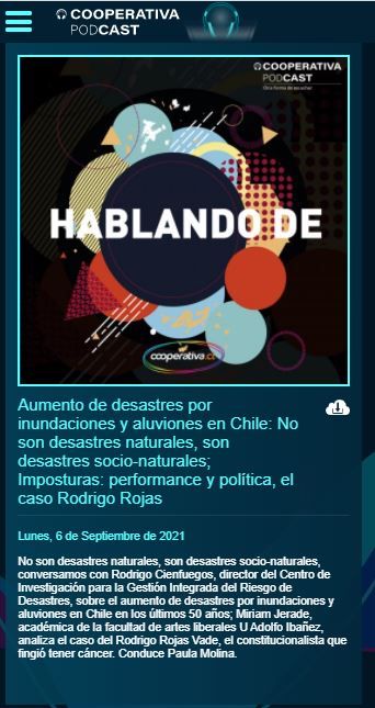 Cooperativa.cl: Aumento de desastres por inundaciones y aluviones en Chile: No son desastres naturales, son desastres socio-naturales.