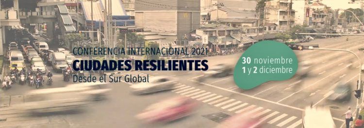 La urgencia de contar con ciudades resilientes al cambio climático es abordado en conferencia internacional