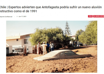 Reporteconfidencial.info: Expertos advierten que Antofagasta podría sufrir un nuevo aluvión destructivo como el de 1991