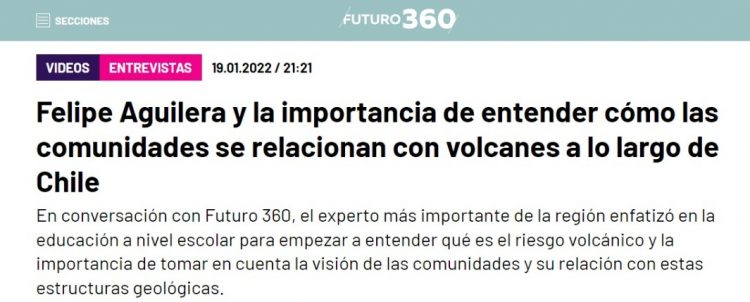 Futuro 360 | Felipe Aguilera y la importancia de entender cómo las comunidades se relacionan con volcanes a lo largo de Chile