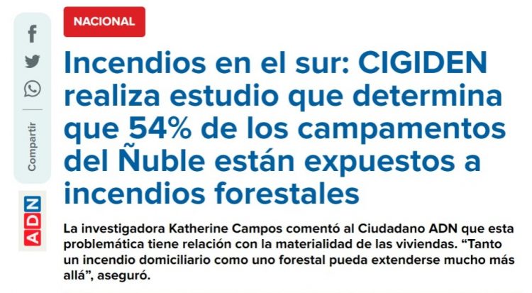 ADN | Incendios en el sur: CIGIDEN realiza estudio que determina que 54% de los campamentos del Ñuble están expuestos a incendios forestales