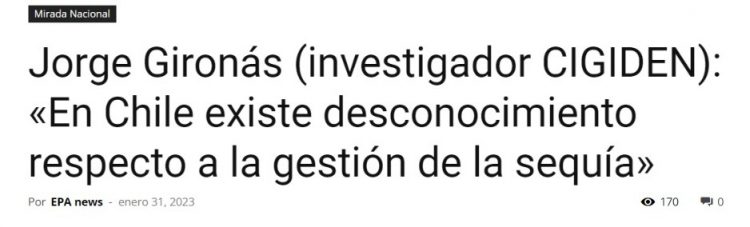 Epa News | Jorge Gironás (investigador CIGIDEN): «En Chile existe desconocimiento respecto a la gestión de la sequía»
