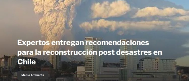 Ladera Sur | Expertos entregan recomendaciones para la reconstrucción post desastres en Chile
