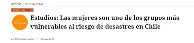 El Mostrador | Estudios: Las mujeres son uno de los grupos más vulnerables al riesgo de desastres en Chile