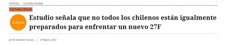 El Mostrador | Estudio señala que no todos los chilenos están igualmente preparados para enfrentar un nuevo 27F