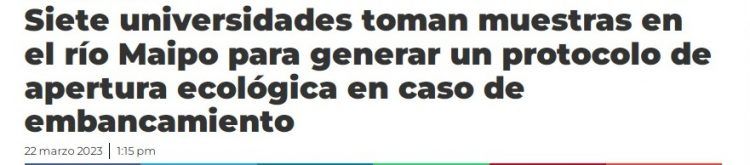 G5 Noticias | Siete universidades toman muestras en el río Maipo para generar un protocolo de apertura ecológica en caso de embancamiento