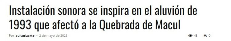 Culturizarte | Instalación sonora se inspira en el aluvión de 1993 que afectó a la Quebrada de Macul