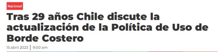 G5 Noticias | Tras 29 años Chile discute la actualización de la Política de Uso de Borde Costero