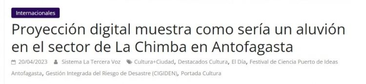 La Tercera Voz | Proyección digital muestra como sería un aluvión en el sector de La Chimba en Antofagasta