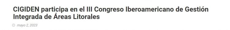 Mundo Acuicola | CIGIDEN participa en el III Congreso Iberoamericano de Gestión Integrada de Áreas Litorales