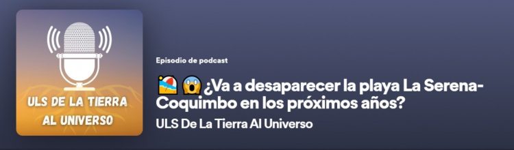 ULS DE LA TIERRA AL UNIVERSO | ¿Va a desaparecer la playa La Serena-Coquimbo en los próximos años?
