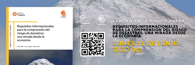 Policy Paper CIGIDEN propone sistematizar datos en torno a los costos y daños producidos por desastres socionaturales en Chile