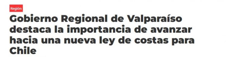 G5 Noticias | Gobierno Regional de Valparaíso destaca la importancia de avanzar hacia una nueva ley de costas para Chile