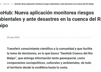 UC | GeoHub: Nueva aplicación monitorea riesgos ambientales y ante desastres en la cuenca del Río Maipo