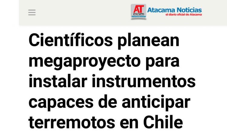 Atacama Noticias | Científicos planean megaproyecto para instalar instrumentos capaces de anticipar terremotos en Chile
