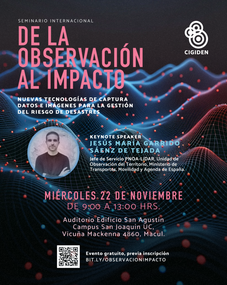 Seminario Internacional “De la observación al impacto: Nuevas tecnologías de captura de datos e imágenes para la gestión del riesgo de desastres”