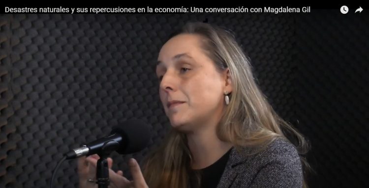 Diario Financiero | Desastres naturales y sus repercusiones en la economía: Una conversación con Magdalena Gil
