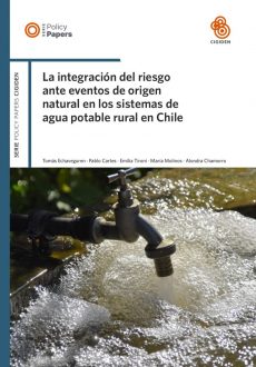 Lanzamiento Policy Paper “La integración del riesgo ante eventos de origen natural en los sistemas de agua potable rural en Chile”