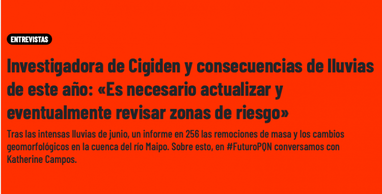 Radio Futuro | Investigadora de Cigiden y consecuencias de lluvias de este año: «Es necesario actualizar y eventualmente revisar zonas de riesgo»