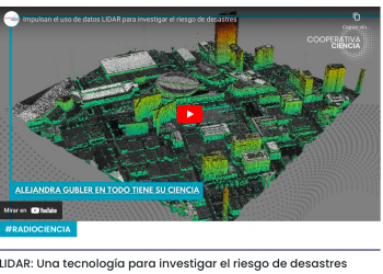 Cooperativa Ciencias | LIDAR: Una tecnología para investigar el riesgo de desastres