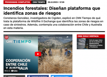 CNN | Incendios forestales: Diseñan plataforma que identifica zonas de riesgos