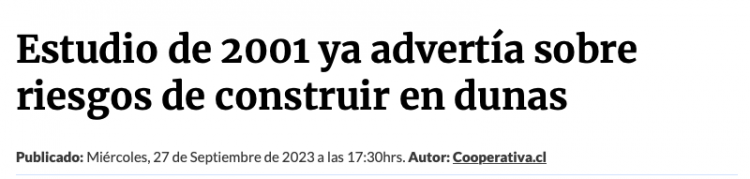 Cooperativa |  Estudio de 2001 ya advertía sobre riesgos de construir en dunas