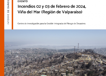 Informe de Daños: Evento Incendios 02 y 03 de febrero de 2024, Viña del Mar (Región de Valparaíso)