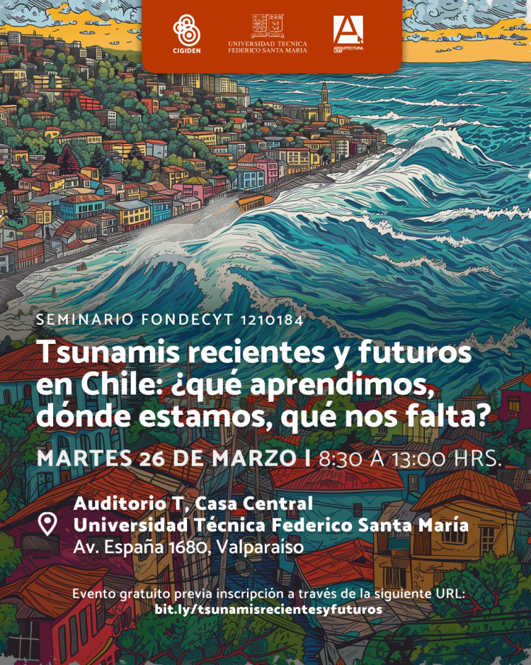 Tsunamis recientes y futuros en Chile: ¿qué aprendimos, dónde estamos, qué nos falta?