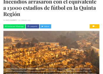 Crónicas de Chile | Incendios arrasaron con el equivalente a 13000 estadios de fútbol en la Quinta Región
