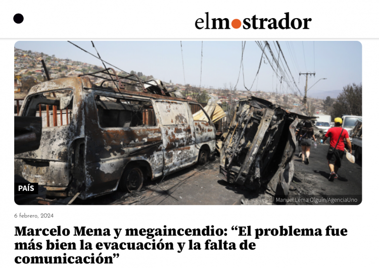 El Mostrador | Marcelo Mena y megaincendio: “El problema fue más bien la evacuación y la falta de comunicación”