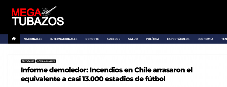 Mega Tubazos | Informe demoledor: Incendios en Chile arrasaron el equivalente a casi 13.000 estadios de fútbol