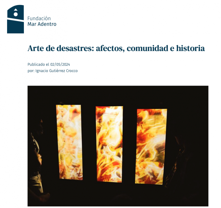 Fundación Mar Adentro | Arte de desastres: afectos, comunidad e historia