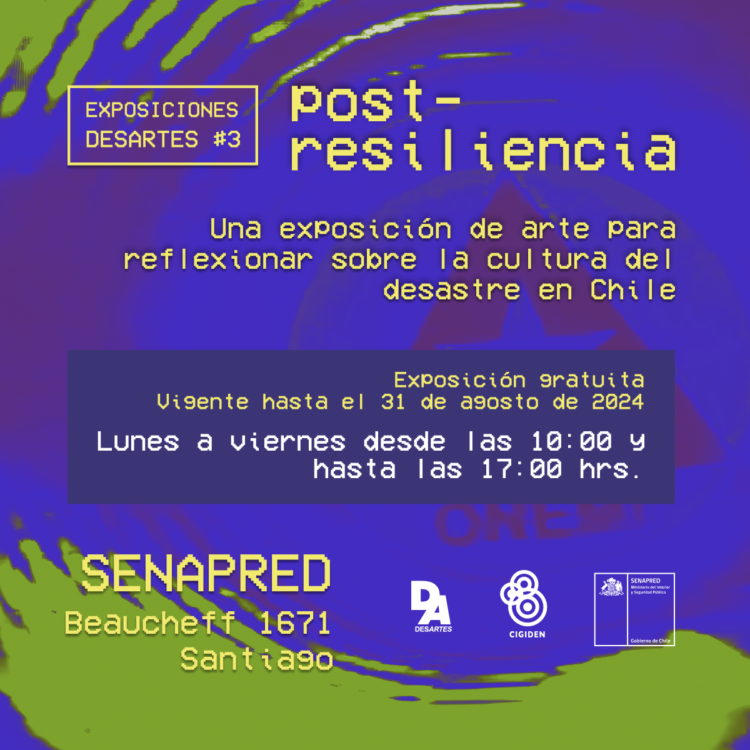 Exposición DESARTES «Post-resiliencia»: Una exposición de arte para reflexionar sobre la cultura del desastre en Chile