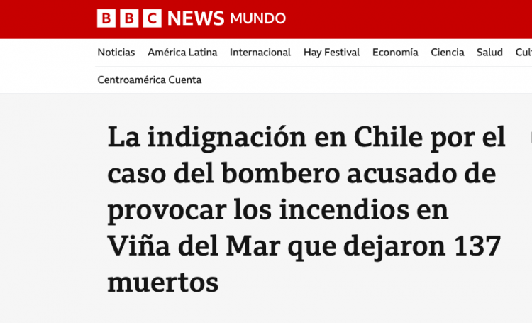 BBC News Mundo | La indignación en Chile por el caso del bombero acusado de provocar los incendios en Viña del Mar que dejaron 137 muertos