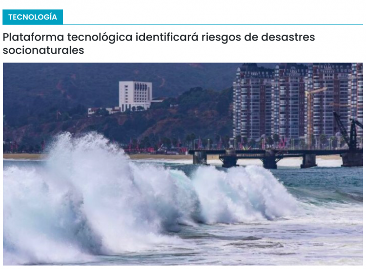 Cooperativa Ciencia | Plataforma tecnológica identificará riesgos de desastres socionaturales